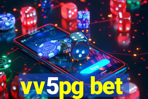 vv5pg bet